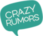 Crazy Rumors