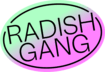 Radish Gang